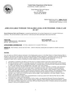 United States Department of the Interior NATIONAL PARK SERVICE Denali National Park and Preserve P.O. Box 9 Mile 237 Parks Highway Denali Park, AK 99755