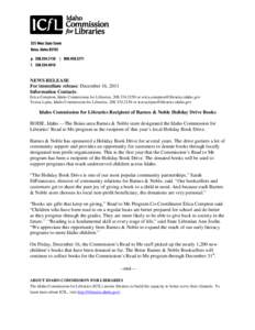 NEWS RELEASE For immediate release: December 16, 2011 Information Contacts: Erica Compton, Idaho Commission for Libraries, [removed]or [removed] Teresa Lipus, Idaho Commission for Libraries, 2