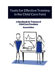 Tools For Effective Training in the Child Care Field A Handbook for Trainers of Child Care Providers Second Edition