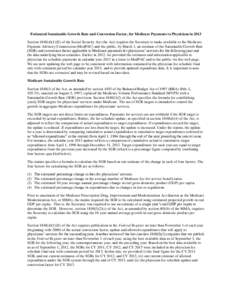 Estimated Sustainable Growth Rate and Conversion Factor, for Medicare Payments to Physicians in 2013 Section 1848(d)(1)(E) of the Social Security Act (the Act) requires the Secretary to make available to the Medicare Pay