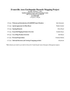 Evansville Area Earthquake Hazards Mapping Project Tuesday; February 7, 2012 Southern Indiana Career and Technology Center 1901 Lynch Road, Evansville, IN Assembly Hall 5:30 pm to 7:00 pm