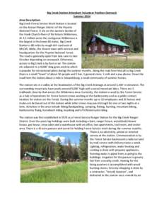 Big Creek Station Attendant Volunteer Position Outreach Summer 2014 Area Description: Big Creek Forest Service Work Station is located on the Krassel Ranger District of the Payette National Forest. It sits on the western