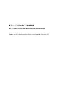 KWALITEIT & DIVERSITEIT RECHTSWETENSCHAPPELIJK ONDERZOEK IN NEDERLAND Rapport van de Evaluatiecommissie Rechtswetenschappelijk Onderzoek 2009  © 2009 Vrije Universiteit Amsterdam