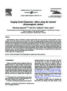 Journal of Applied Geophysics[removed] – 213 www.elsevier.com/locate/jappgeo Imaging buried Quaternary valleys using the transient electromagnetic method Flemming Jørgensen a,b,*, Peter B.E. Sandersen c, Esben Au