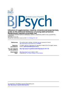 Influence of supplementary vitamins, minerals and essential fatty acids on the antisocial behaviour of young adult prisoners: Randomised, placebo-controlled trial