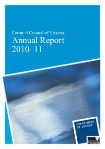 Coronial Council of Victoria  Annual Report 2010–11  Contents