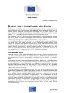 EUROPEAN COMMISSION  PRESS RELEASE Brussels, 28 August[removed]EU agrees rules to manage investor-state disputes