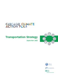 Environment / Chicago Climate Action Plan / Emissions reduction / Transportation planning / Technology / Urban studies and planning / Public transport / Rail transport / Transit-oriented development / Sustainable transport / Transport / Climate change policy