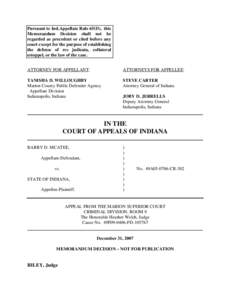 Pursuant to Ind.Appellate Rule 65(D), this Memorandum Decision shall not be regarded as precedent or cited before any court except for the purpose of establishing the defense of res judicata, collateral estoppel, or the 