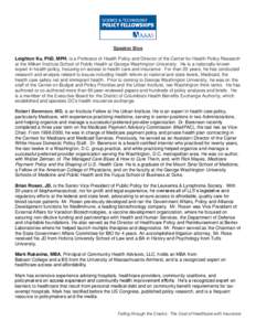 Speaker Bios Leighton Ku, PhD, MPH, is a Professor of Health Policy and Director of the Center for Health Policy Research at the Milken Institute School of Public Health at George Washington University. He is a nationall