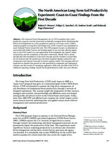 The North American Long-Term Soil Productivity Experiment: Coast-to-Coast Findings From the First Decade Robert F. Powers1, Felipe G. Sanchez2, D. Andrew Scott3, and Deborah Page-Dumroese4