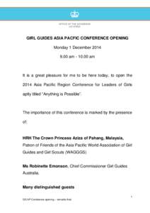 GIRL GUIDES ASIA PACFIC CONFERENCE OPENING Monday 1 Decemberamam It is a great pleasure for me to be here today, to open the 2014 Asia Pacific Region Conference for Leaders of Girls
