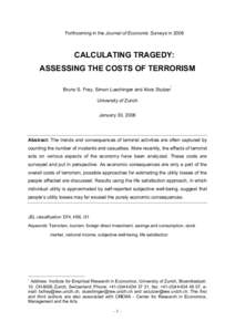 Forthcoming in the Journal of Economic Surveys inCALCULATING TRAGEDY: ASSESSING THE COSTS OF TERRORISM *