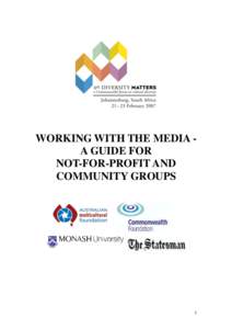 WORKING WITH THE MEDIA A GUIDE FOR NOT-FOR-PROFIT AND COMMUNITY GROUPS 1