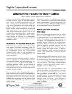 publication[removed]Alternative Feeds for Beef Cattle Mark L. Wahlberg, Extension Animal Scientist, Virginia Tech  Feed represents the largest single production expense