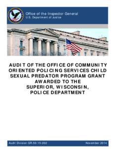 AUDIT OF THE OFFICE OF COMMUNITY ORIENTED POLICING SERVICES CHILD SEXUAL PREDATOR PROGRAM GRANT AWARDED TO THE SUPERIOR, WISCONSIN, POLICE DEPARTMENT