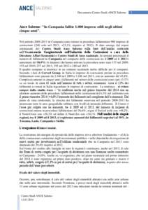 Documento Centro Studi ANCE Salerno  Ance Salerno: “In Campania fallite[removed]imprese edili negli ultimi cinque anni”. Nel periodo[removed]in Campania sono entrate in procedura fallimentare 980 imprese di costruzio