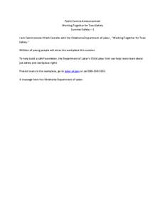 Public Service Announcement Working Together for Teen Safety Summer Safety – 3 I am Commissioner Mark Costello with the Oklahoma Department of Labor , “Working Together for Teen Safety.” Millions of young people wi