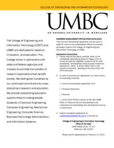 COLLEGE OF ENGINEERING AND INFORMATION TECHNOLOGY  The College of Engineering and Information Technology (COEIT) and UMBC are dedicated to research, innovation, and education. The