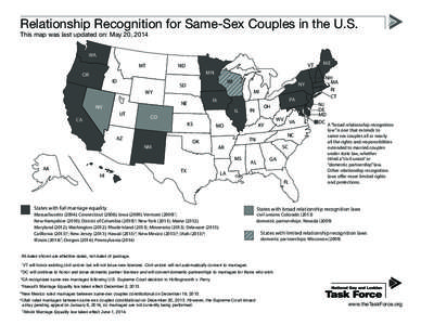 Relationship Recognition for Same-Sex Couples in the U.S. This map was last updated on: May 20, 2014 WA MT  VT