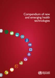 Compendium of new and emerging health technologies WHO/HSS/EHT/DIM/11.02