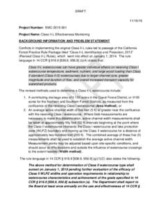 DRAFTProject Number: EMCProject Name: Class II-L Effectiveness Monitoring BACKGROUND INFORMATION AND PROBLEM STATEMENT Conflicts in implementing the original Class II-L rules led to passage of the Cal