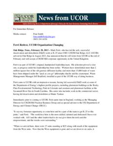 Microsoft Word - UCOR NR[removed]Ferri retires  UCOR organization being streamlined (FINAL).docx