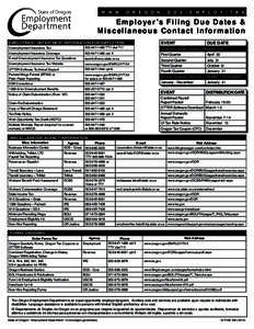 W W W . O R E G O N . G O V / E M P L O Y / T A X  Em p lo y e r ’s F ilin g D u e D ates & M is c e lla n e o u s C o n ta c t In for m ation EMPLOYMENT DEPARTMENT INFORMATION FOR EMPLOYERS Unemployment Insurance Tax