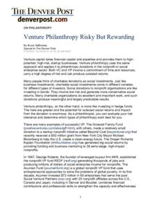 ON PHILANTHROPY  Venture Philanthropy Risky But Rewarding By Bruce DeBoskey Special to The Denver Post POSTED: :00:00 AM MST