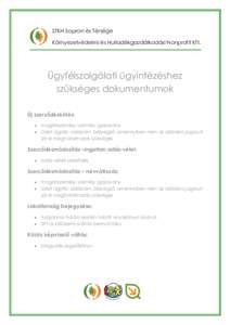 STKH Sopron és Térsége Környezetvédelmi és Hulladékgazdálkodási Nonprofit Kft. Ügyfélszolgálati ügyintézéshez szükséges dokumentumok Új szerződéskötés: