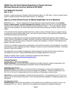 NEWS from the North Dakota Department of Human Services 600 East Boulevard Avenue, Bismarck ND[removed]FOR IMMEDIATE RELEASE May 12, 2011 Contacts: LuWanna Lawrence, Assistant Public Information Officer, [removed], or J