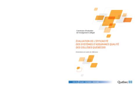 Commission d’évaluation de l’enseignement collégial ÉVALUATION DE L’EFFICACITÉ DES SYSTÈMES D’ASSURANCE QUALITÉ DES COLLÈGES QUÉBÉCOIS