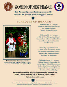 Women of New France 2nd Annual Speaker Series presented by the Fort St. Joseph Archaeological Project  Sch e dul e o f s pea ker s