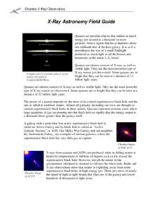 Chandra X-Ray Observatory  X-Ray Astronomy Field Guide Quasars are peculiar objects that radiate as much energy per second as a thousand or more galaxies, from a region that has a diameter about