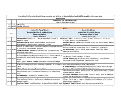 International Conference on Climate Change Innovation and Resilience for Sustainable Livelihood, 12-14 January 2015, Kathmandu, Nepal 12 January 2015 Registration and Opening Ceremony Location: Megha Malhar Hall 8:00