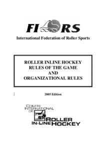 International Federation of Roller Sports  ROLLER INLINE HOCKEY