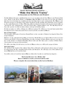 Pacific Railroad Society presents ….  “Ride the Movie Trains” An Excursion on the Fillmore and Western Pacific Railroad Society cordially invites you to an excursion aboard the Fillmore and Western Railway, “Home
