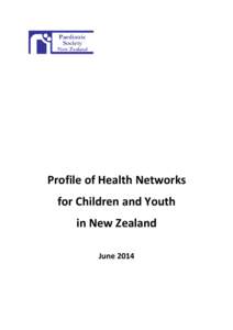 Profile of Health Networks for Children and Youth in New Zealand June 2014  Table of Contents