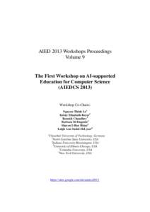 AIED 2013 Workshops Proceedings Volume 9 The First Workshop on AI-supported Education for Computer Science (AIEDCS 2013)