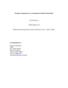 Frequency Dependence of Lg Attenuation in South-Central Alaska  D.E. McNamara USGS, Golden, CO Manuscript in preparation for Geophysical Research Letters, April 25, 2000.