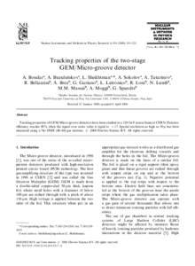 Nuclear Instruments and Methods in Physics Research A[removed]}321  Tracking properties of the two-stage GEM/Micro-groove detector A. Bondar , A. Buzulutskov , L. Shekhtman *, A. Sokolov , A. Tatarinov , R. Bellaz