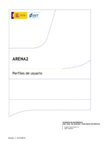 ARENA2  Perfiles de usuario GERENCIA DE INFORMÁTICA SUB. GRAL. DE ANÁLISIS Y VIGILANCIA ESTADÍSTICA