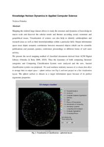 Knowledge Horizon Dynamics in Applied Computer Science Veslava Osinska Abstract Mapping the ordered large dataset allows to study the structure and dynamics of knowledge in macro scale and discover the scholar trends and