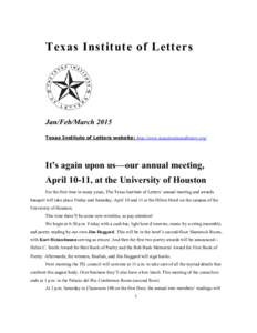 Texas Institute of Letters  Jan/Feb/March 2015 Texas Institute of Letters website: http://www.texasinstituteofletters.org/  It’s again upon us—our annual meeting,