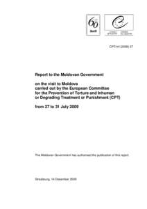 CPT/Inf[removed]Report to the Moldovan Government on the visit to Moldova carried out by the European Committee for the Prevention of Torture and Inhuman