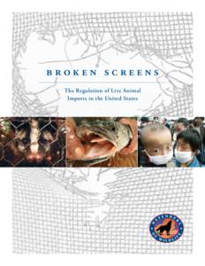 Broken Screens The Regulation of Live Animal Imports in the United States DEFENDERS OF WILDLIFE Defenders of Wildlife is a national, nonprofit membership organization dedicated to