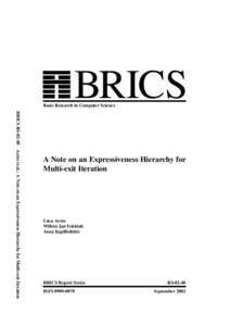 BRICS  Basic Research in Computer Science BRICS RSAceto et al.: A Note on an Expressiveness Hierarchy for Multi-exit Iteration  A Note on an Expressiveness Hierarchy for