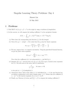 Singular Learning Theory Problems: Day 4 Shaowei Lin 24 May