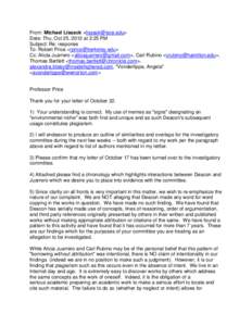 From: Michael Lissack <lissack@isce.edu> Date: Thu, Oct 25, 2012 at 2:25 PM Subject: Re: response To: Robert Price <rprice@berkeley.edu> Cc: Alicia Juarrero <aliciajuarrero@gmail.com>, Carl Rubino <crubino@hamilton.edu>,