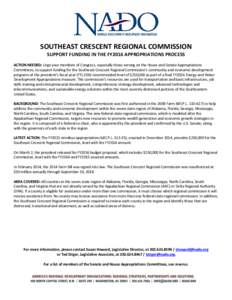 SOUTHEAST CRESCENT REGIONAL COMMISSION SUPPORT FUNDING IN THE FY2016 APPROPRIATIONS PROCESS ACTION NEEDED: Urge your members of Congress, especially those serving on the House and Senate Appropriations Committees, to sup